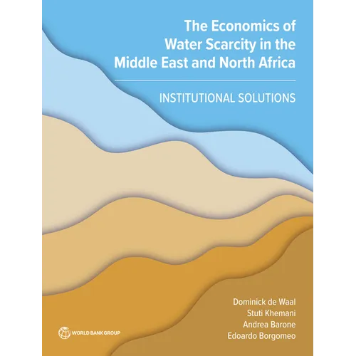 The Economics of Water Scarcity in the Middle East and North Africa: Institutional Solutions