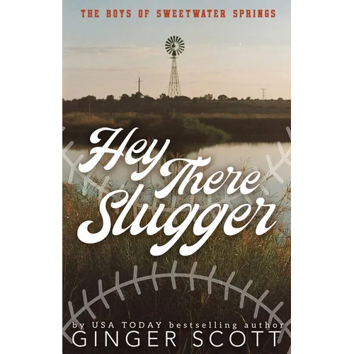 Hey There Slugger: a single dad, small-town baseball romance - special edition:: a single dad, small-town baseball romance - Paperback