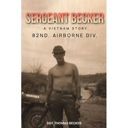 Sergeant Becker: A Vietnam Story - Paperback