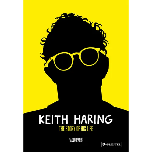 Keith Haring: The Story of His Life - Hardcover