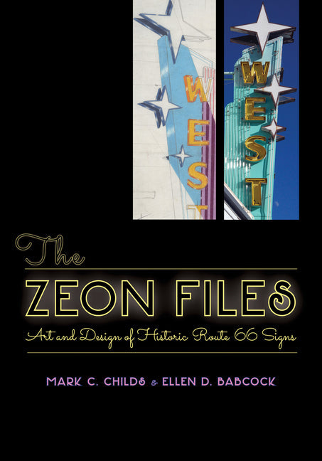 The Zeon Files: Art and Design of Historic Route 66 Signs - Paperback