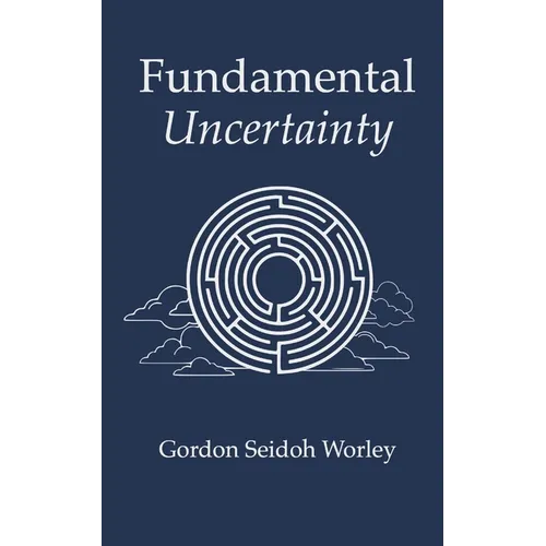 Fundamental Uncertainty - Paperback