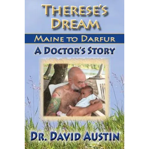 Therese's Dream: Maine to Darfur: A Doctor's Story - Paperback
