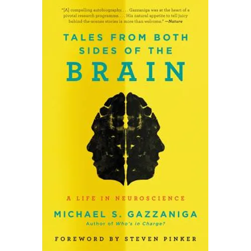 Tales from Both Sides of the Brain: A Life in Neuroscience