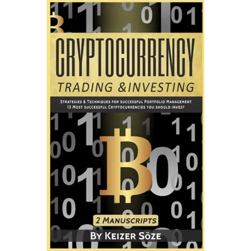 Cryptocurrency Trading & Investing: 2 manuscripts