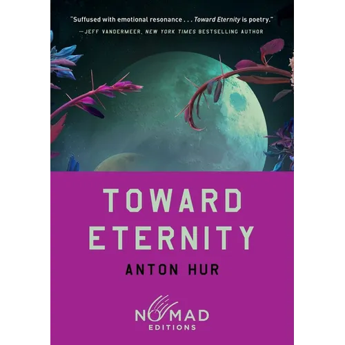 Toward Eternity (Nomad Edition) - Paperback