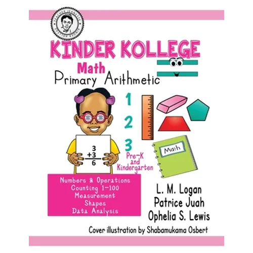 Kinder Kollege Primary Arithmetic: Math - Paperback