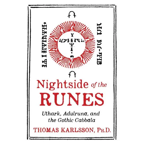 Nightside of the Runes: Uthark, Adulruna, and the Gothic Cabbala - Hardcover