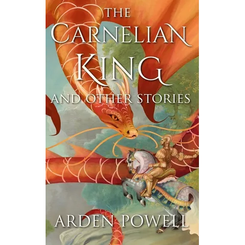 The Carnelian King and Other Stories - Paperback