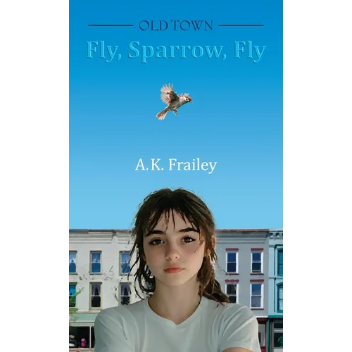 OLDTOWN Fly, Sparrow, Fly - Hardcover