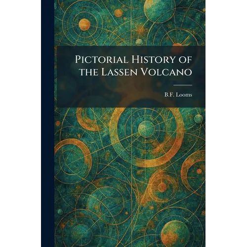 Pictorial History of the Lassen Volcano - Paperback