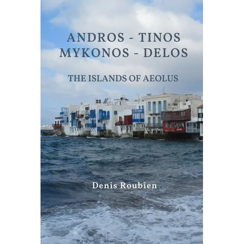Andros - Tinos - Mykonos - Delos. The islands of Aeolus - Paperback