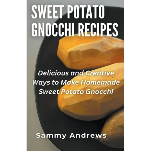 Sweet Potato Gnocchi Recipes - Paperback