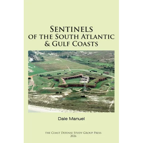 Sentinels of the South Atlantic & Gulf Coasts - Paperback