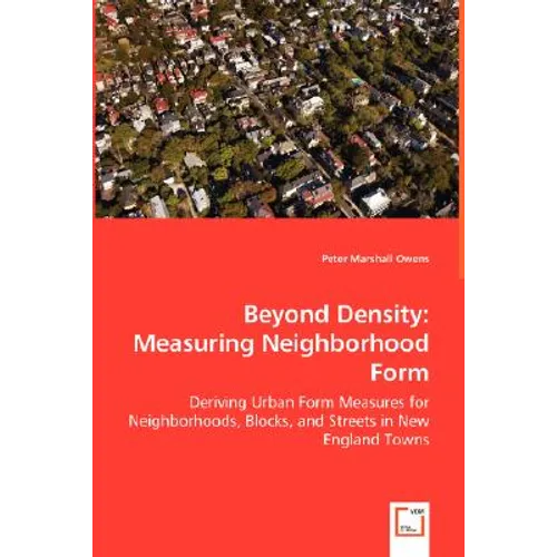 Beyond Density: Measuring Neighborhood Form - Paperback