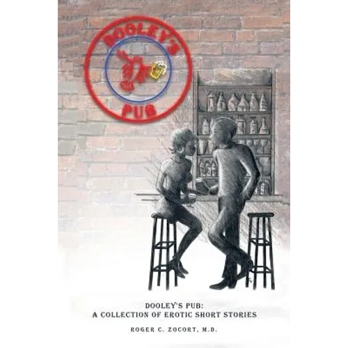 Dooley'S Pub: A Collection of Erotic Short Stories - Paperback