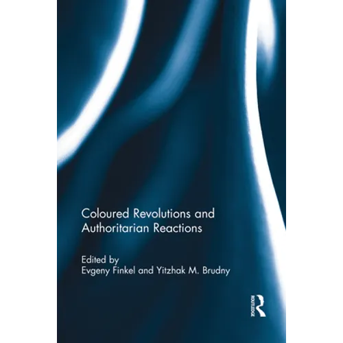 Coloured Revolutions and Authoritarian Reactions - Paperback