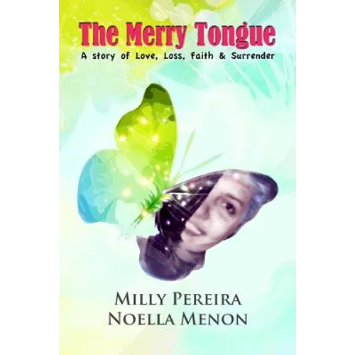 The Merry Tongue: A Story of Love, Loss, Faith & Surrender - Paperback