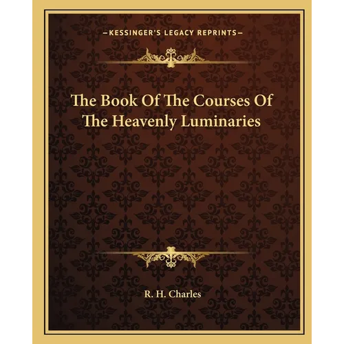 The Book Of The Courses Of The Heavenly Luminaries - Paperback