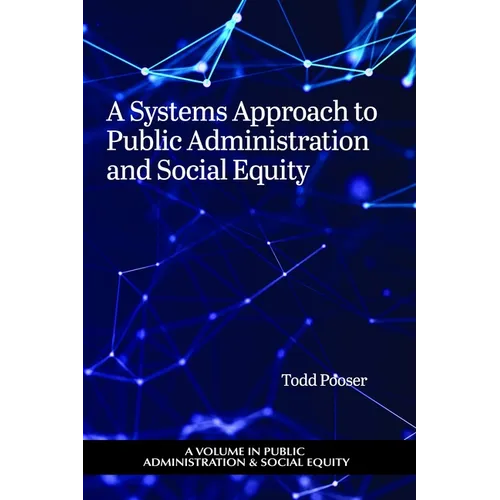 A Systems Approach to Public Administration and Social Equity - Hardcover