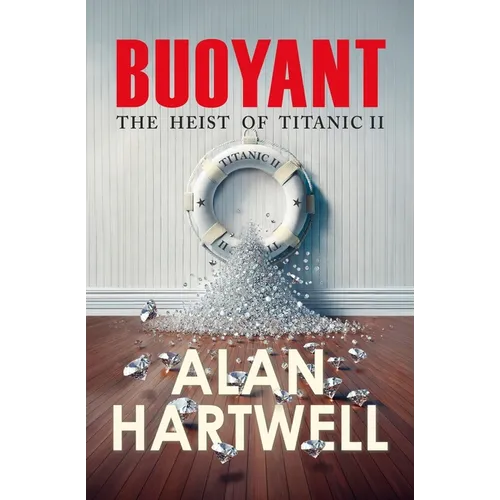 Buoyant: The Heist of Titanic II - Paperback