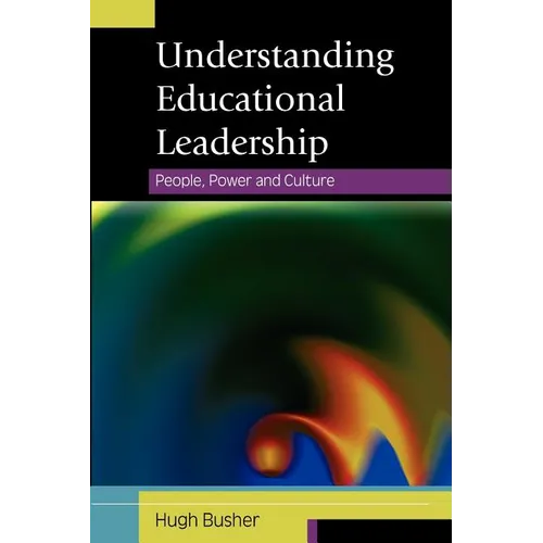 Understanding Educational Leadership: People, Power and Culture - Paperback