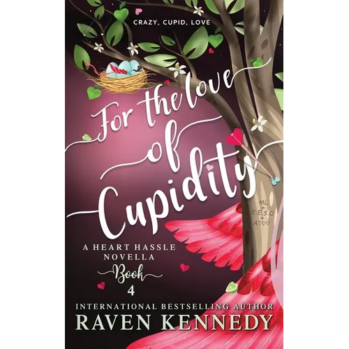 For the Love of Cupidity: A Valentine's Day Novella - Paperback