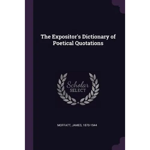 The Expositor's Dictionary of Poetical Quotations - Paperback