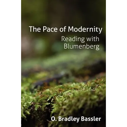 The Pace of Modernity: Reading with Blumenberg - Paperback