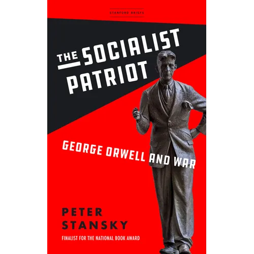 The Socialist Patriot: George Orwell and War - Paperback