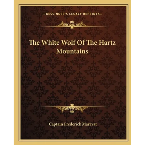 The White Wolf Of The Hartz Mountains - Paperback