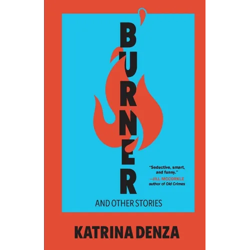 Burner: And Other Stories - Paperback