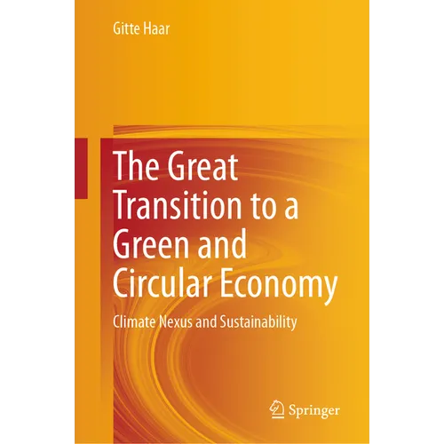 The Great Transition to a Green and Circular Economy: Climate Nexus and Sustainability