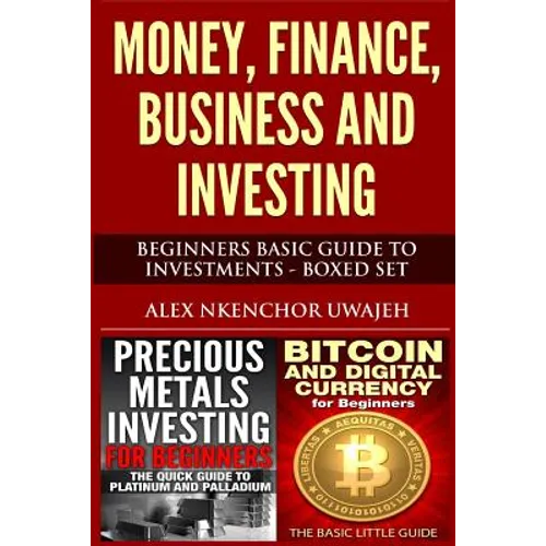 Money, Finance, Business and Investing: Beginners Basic Guide to Investments - Boxed Set - Paperback