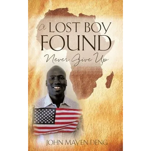 A Lost Boy Found - Hardcover