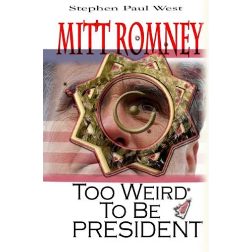 Mitt Romney Too Weird To Be President: Why Presidential Candidates Are Funny