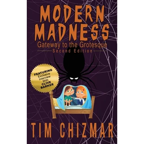 Modern Madness: Gateway to the Grotesque - Hardcover