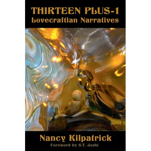 Thirteen Plus-1 Lovecraftian Narratives - Paperback