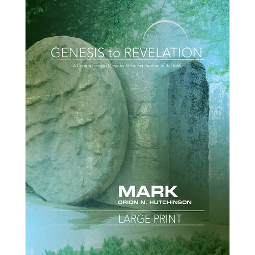 Genesis to Revelation: Mark Participant Book: A Comprehensive Verse-By-Verse Exploration of the Bible - Paperback