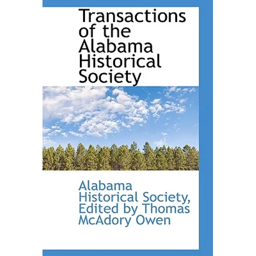 Transactions of the Alabama Historical Society - Hardcover