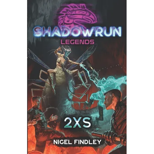 Shadowrun Legends: 2xs - Paperback