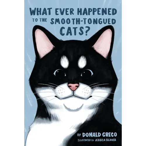 What Ever Happened to the Smooth-Tongued Cats? - Paperback
