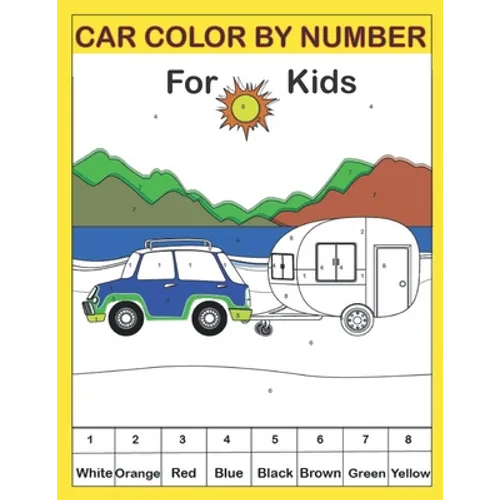 Car color by number for kids: color by number coloring book fok kids - Paperback