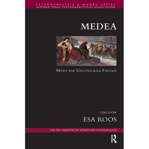 Medea: Myth and Unconscious Fantasy - Paperback
