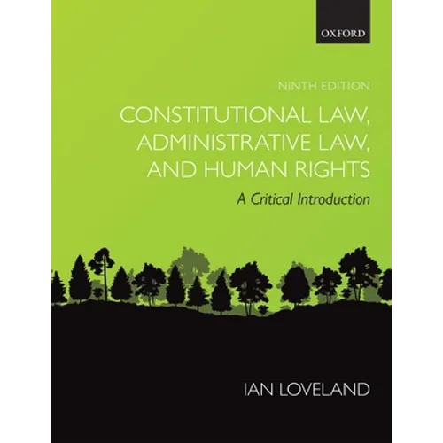 Constitutional Law, Administrative Law, and Human Rights: A Critical Introduction - Paperback