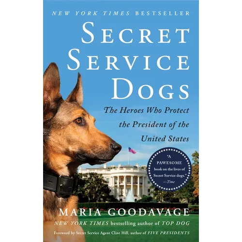 Secret Service Dogs: The Heroes Who Protect the President of the United States - Paperback