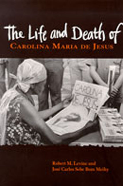 The Life and Death of Carolina Maria de Jesus - Paperback