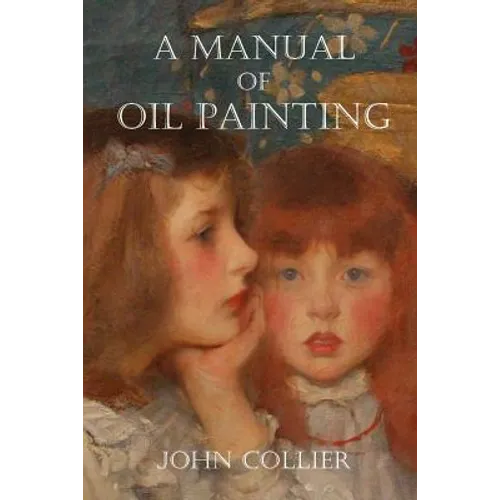 A Manual of Oil Painting - Paperback