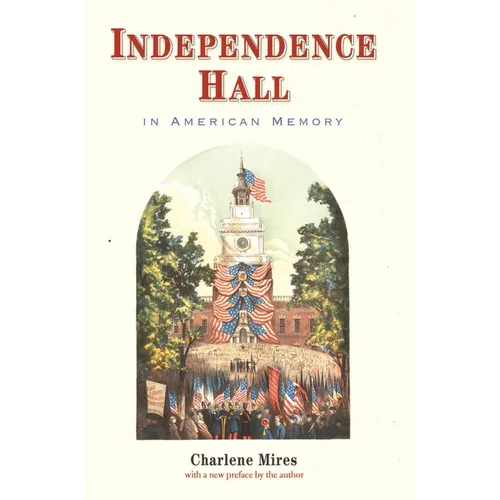 Independence Hall in American Memory - Paperback