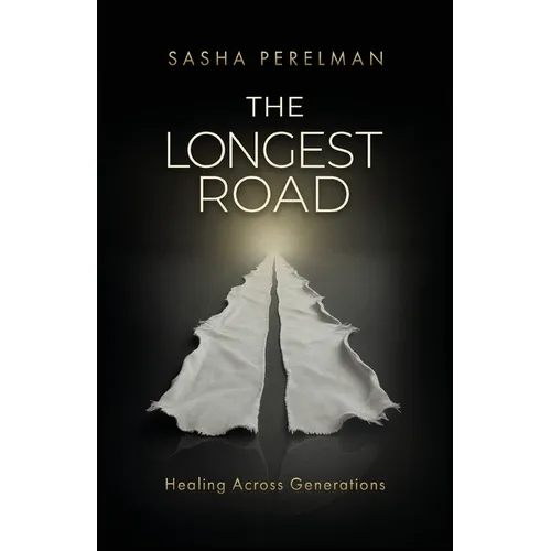The Longest Road: Healing Across Generations - Paperback